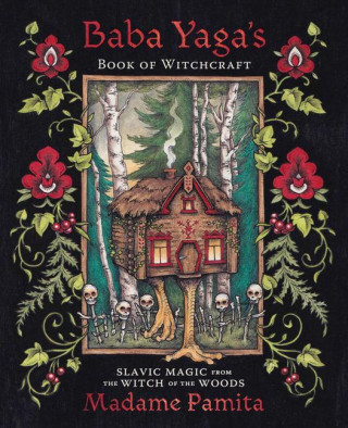 Baba Yaga's Book of Witchcraft