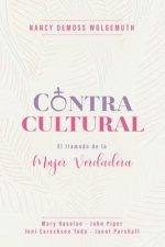 Contracultural: El Llamado de la Mujer Verdadera