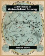Introduction to Western Sidereal Astrology Third Edition
