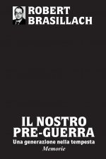 nostro pre-guerra, Una generazione nella tempesta
