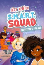 Izzy Newton and the S.M.A.R.T. Squad: Newton's Flaw (Book 2)
