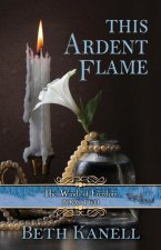 This Ardent Flame