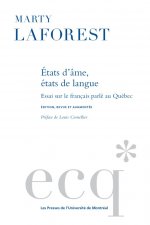 ETATS D AME, ETATS DE LANGUE. ESSAI SUR LE FRANCAIS PARLE AU QUEBEC