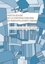 Mise en oeuvre de la stratégie foncière du renouvellement urbain