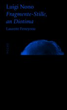 Luigi Nono - Fragmente-Stille, an Diotima