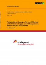 Toolgestützte Lösungen für ein effektives und effizientes Supply Chain Management. Robotic Process Automation
