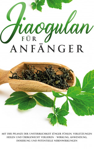 Jiaogulan fur Anfanger (Brožovaná)