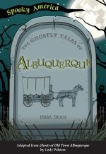 The Ghostly Tales of Albuquerque