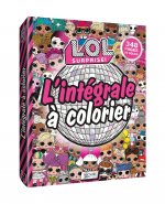 L.O.L. Surprise! - L'intégrale à colorier