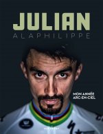 Julian Alaphilippe - Mon année arc-en-ciel