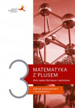 Nowe matematyka z plusem zbiór zadań do liceum i technikum dla klasy 3