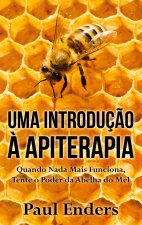 Uma Introducao a Apiterapia