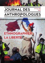 JOURNAL DES ANTHROPOLOGUES, N  164-165/2021. ETHNOGRAPHIER LA LIBERTE