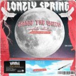 Lonely Spring: Change The Waters