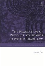 Regulation of Product Standards in World Trade Law