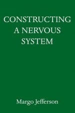 Constructing a Nervous System