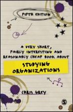 Very Short, Fairly Interesting and Reasonably Cheap Book About Studying Organizations