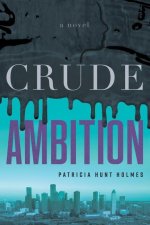 Crude Ambition