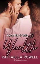Matter of Wife & Wealth