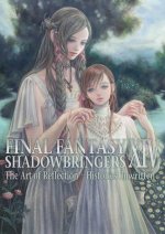 Final Fantasy XIV: Shadowbringers - The Art of Reflection - Histories Unwritten -