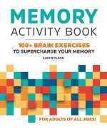 Memory Activity Book: 100+ Brain Exercises to Supercharge Your Memory