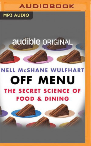 Off Menu: The Secret Science of Food and Dining