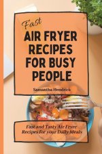 Fast Air Fryer Recipes for Busy People