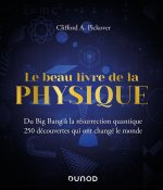 Le Beau Livre de la physique - Du Big Bang à la résurrection quantique