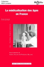 LA MEDICALISATION DES AGES EN FRANCE