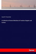 Collection of Several Relations & Treatises Singular and Curious