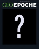 GEO Epoche 110/2021 - Demokratien - Wie sie entstehen, wie sie scheitern!