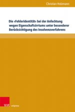 Die 'Fehleridentitat' bei der Anfechtung wegen Eigenschaftsirrtums unter besonderer Berucksichtigung des Insolvenzverfahrens