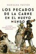 Los Pecados de la Carne En El Nuevo Mundo