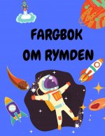 Färgbok om rymden: Färgbok för barn 4-8 ?r - Rymdfärgböcker för pojkar och flickor - Färgböcker för sm?barn - Aktivitetsbok för barn