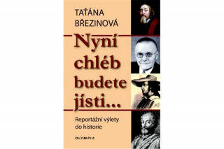 Nyní chléb budete jísti…