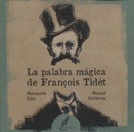LA PALABRA MAGICA DE FRANCOIS TIDET