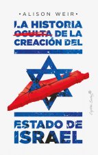 LA HISTORIA OCULTA DE LA CREACION DEL ESTADO DE ISRAEL