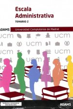 ESCALA ADMINISTRATIVA - TEMARIO 2 ( UNIV. COMPLUTENSE DE MADRID)