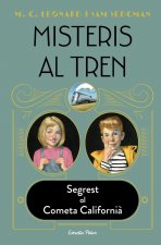 MISTERIS AL TREN 2. SEGREST AL COMETA CALIFORNIA