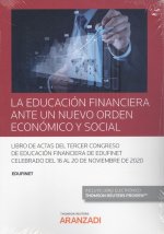 EDUCACION FINANCIERA ANTE UN NUEVO ORDEN ECONOMICO Y SOCIAL
