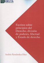 ESCRITOS SOBRE PRINCIPIOS DEL DERECHO DIVISION DE PODERES LIBERTA