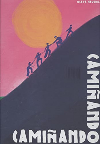 CAMIÑANDO CAMIÑANDO