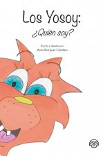 Los Yosoy: ¿Quién soy?