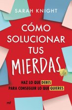 COMO SOLUCIONAR TUS MIERDAS