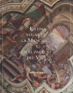 EN UN LUGAR DE LA MANCHA Y EN EL PALACIO