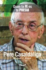PERE CASALDALIGA QUAN LA FE ES FA POESIA