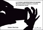 LA CIUDAD UNIVERSITARIA DE MADRID MEMORIA POLITICA HISTORIA