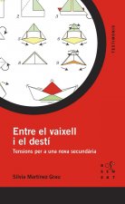 ENTRE EL VAIXELL I EL DESTI