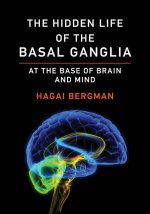 Hidden Life of the Basal Ganglia