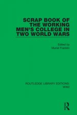 Scrap Book of the Working Men's College in Two World Wars